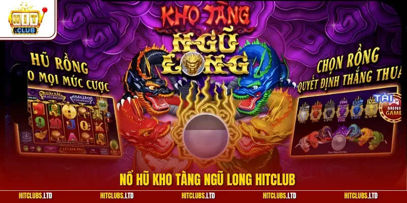NỔ HŨ KHO TANG NGŨ LONG